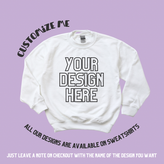 Custom Request sweatshirt